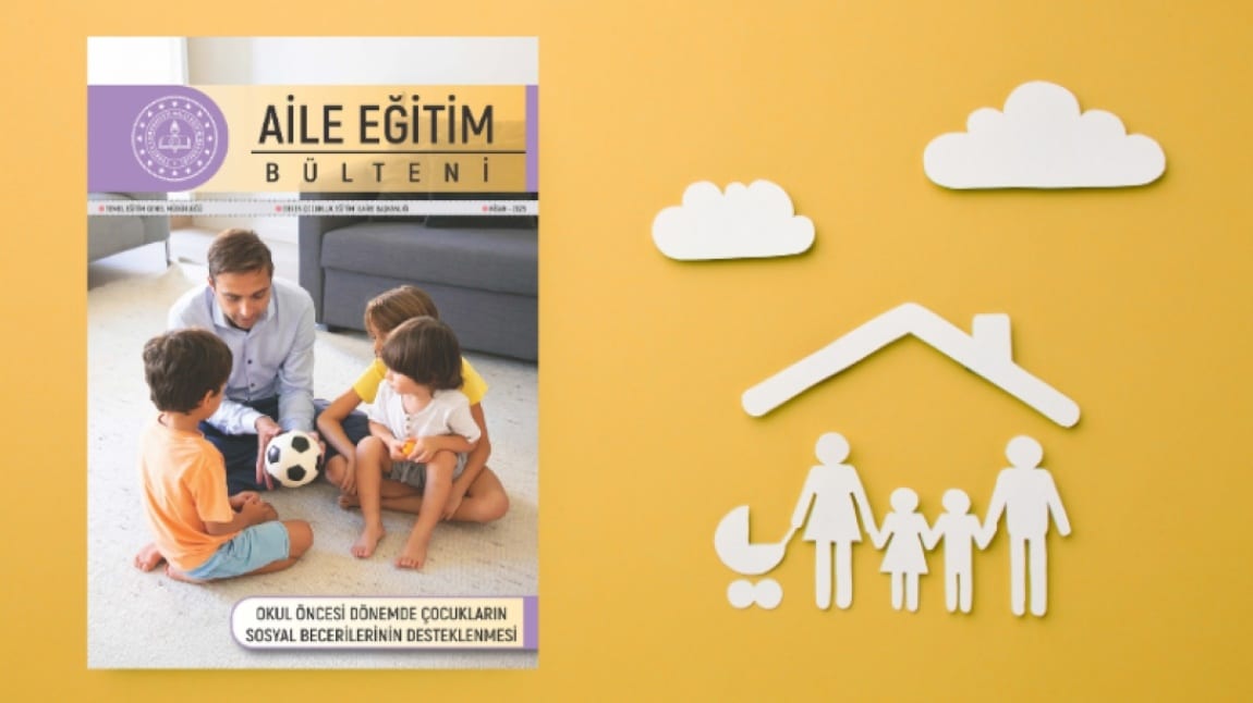 2025 Yılı Nisan Ayı Aile Eğitim Bülteni Yayımlandı	